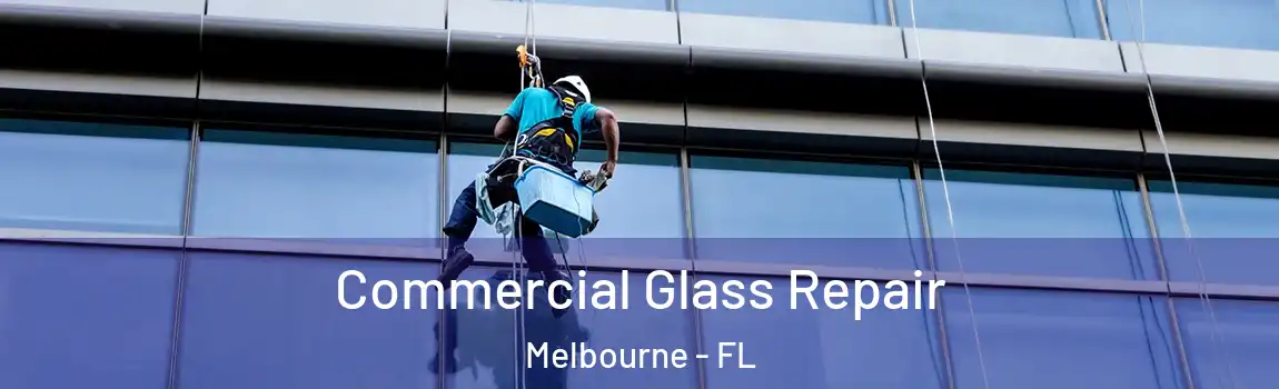  Commercial Glass Repair Melbourne - FL